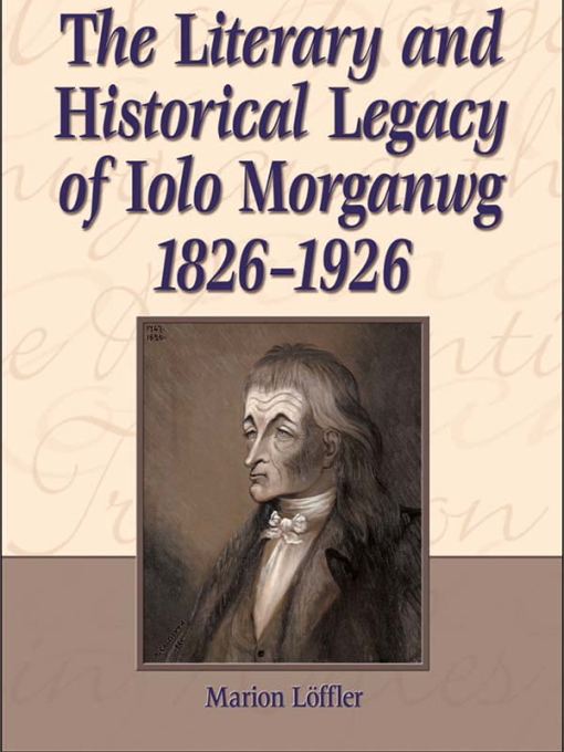 Clawr Blaen - The Literary and Historical Legacy of Iolo Morganwg 1826–1926