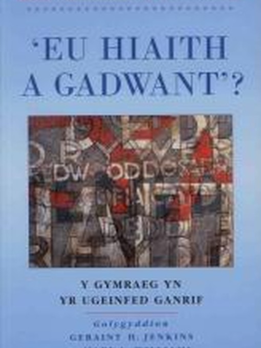 Book cover of Eu Hiaith a Gadwant’?: Y Gymraeg yn yr Ugeinfed Ganrif