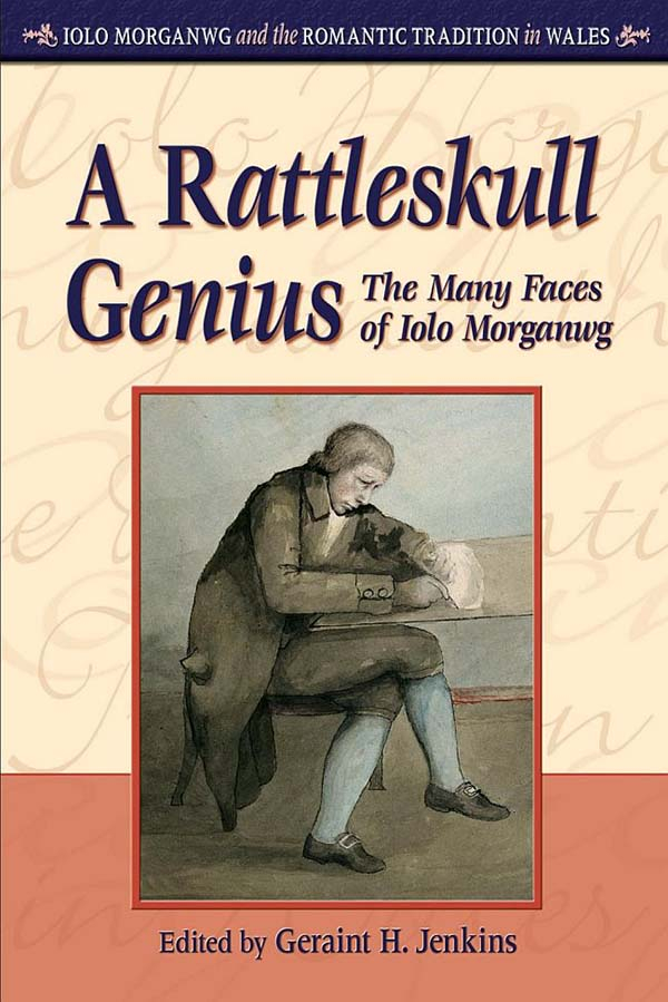 book cover of A Rattleskull Genius The Many Faces of Iolo Morganwg